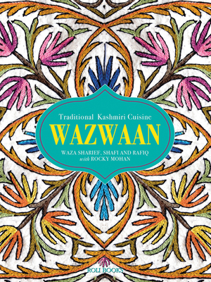 Wazwaan: Traditional Kashmiri Cuisine (Hardcover)