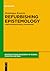 Refurbishing Epistemology: A Meta-Epistemological Framework (Epistemic Studies, 35)