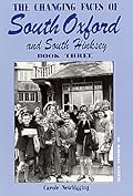 The Changing Faces of South Oxford and South Hinksey: Book Three