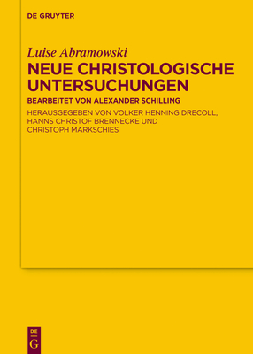 Neue Christologische Untersuchungen (Texte und Untersuchungen zur Geschichte der altchristlichen Literatur, 187) (German Edition)