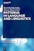 Patterns in Language and Linguistics: New Perspectives on a Ubiquitous Concept (Topics in English Linguistics [TiEL], 104)