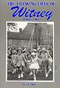 The Changing Faces of Witney: Book Two