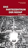 Das Parteizentrum der NSDAP in München (DKV-Edition) (German Edition)