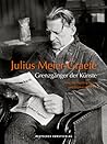 Julius Meier-Graefe: Grenzgänger der Künste (German Edition)
