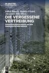 Die vergessene Vertreibung: Zwangsaussiedlungen an der innerdeutschen Grenze (German Edition)