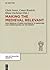 Making the Medieval Relevant: How Medieval Studies Contribute to Improving our Understanding of the Present (Das Mittelalter. Perspektiven mediävistischer Forschung. Beihefte, 6)