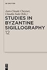Studies in Byzantine Sigillography. Volume 12 (French Edition)