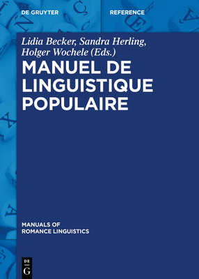Manuel de linguistique populaire (Manuals of Romance Linguistics, 34) (French Edition)