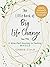 The Little Book of Big Life Change: A Nine-Part Journey to Feeling Whole