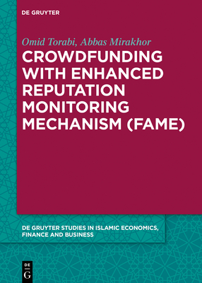 Crowdfunding with Enhanced Reputation Monitoring Mechanism (Fame) (De Gruyter Studies in Islamic Economics, Finance and Business, 3)