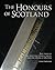 The Honours of Scotland: Th...