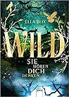 Wild by Ella Blix
