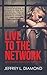 Live to the Network