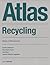 Atlas Recycling: Gebäude als Materialressource (Detail Atlas) (German Edition)