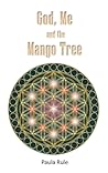 God, Me and the Mango Tree