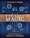 Kinesic Magic: Channeling Energy with Postures & Gestures