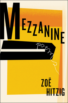 Mezzanine: Poems – A Visceral Debut Questioning the Logic of Our Social and Political Systems