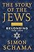 The Story of the Jews Volume Two: Belonging: 1492-1900