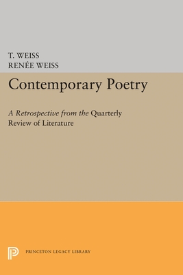 Contemporary Poetry: A Retrospective from the Quarterly Review of Literature (Princeton Legacy Library)