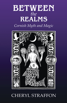 Between the Realms: Cornish Myth and Magic