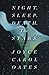 Night. Sleep. Death. The Stars. by Joyce Carol Oates
