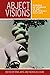 Abject visions: Powers of horror in art and visual culture