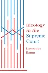 Ideology in the Supreme Court