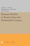 human-fertility-in-russia-since-the-nineteenth-century-office-of-population-research