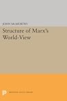 Structure of Marx's World-View (Princeton Legacy Library)