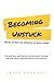 Becoming Unstuck by Peter Brunton