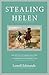 Stealing Helen: The Myth of the Abducted Wife in Comparative Perspective
