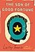 The Son of Good Fortune