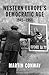Western Europe’s Democratic Age: 1945–1968
