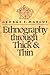 Ethnography through Thick and Thin