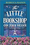The Little Bookshop on the Seine by Rebecca Raisin
