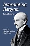 Interpreting Bergson: Critical Essays