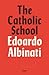 The Catholic School: A Novel