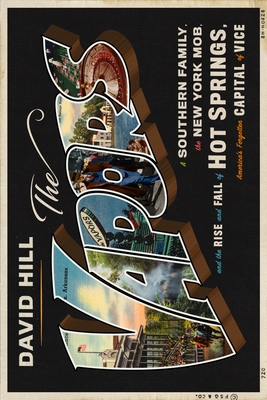 The Vapors: A Southern Family, the New York Mob, and the Rise and Fall of Hot Springs, America's Forgotten Capital of Vice (Hardcover)