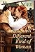 A Different Kind of Woman: ...
