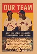 Our Team: The Epic Story of Four Men and the World Series That Changed Baseball
