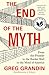 The End of the Myth: From t...