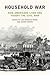 Household War: How American...