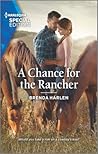 A Chance for the Rancher by Brenda Harlen