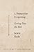 A Primer for Forgetting: Getting Past the Past