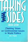 Taking Sides: Clashing Views on Controversial Issues in World Politics