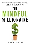 The Mindful Millionaire by Leisa Peterson