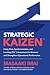 Strategic Kaizen: Using Flow, Synchronization, and Leveling Assessment to Measure and Strengthen Operational Performance