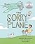 The Sorry Plane by Deborah MacNamara