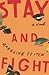 Stay and Fight by Madeline Ffitch