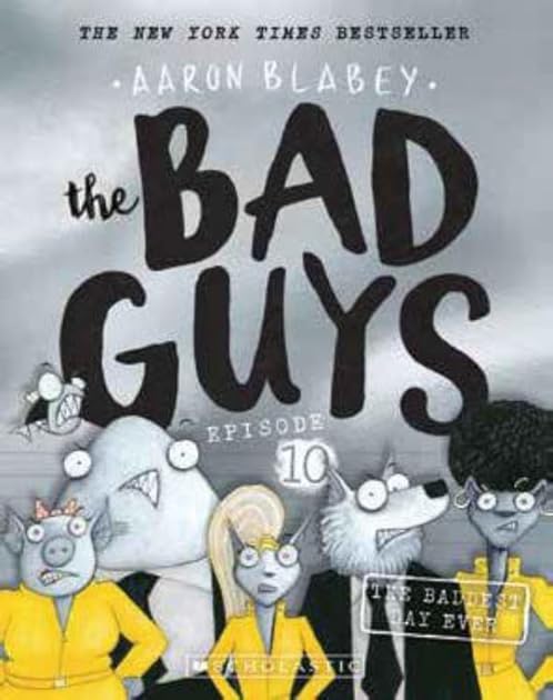 The Baddest Day Ever (The Bad Guys #10)